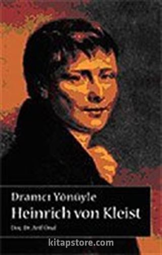 Dramcı Yönüyle Heinrich Von Kleist