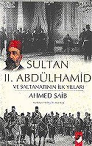 Sultan Abdülhamid ve Saltanatının İlk Yılları