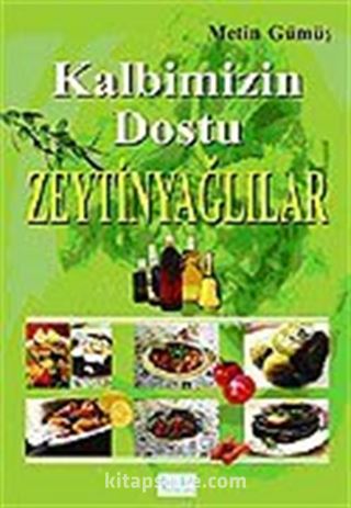 Kalbimizin Dostu Zeytinyağlılar