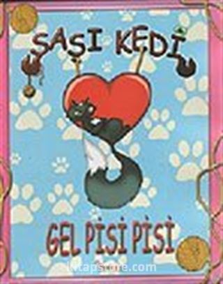 Şaşı Kedi / Gel Pisi Pisi