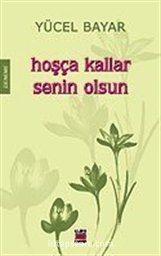 Hoşça Kallar Senin Olsun