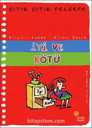 İyi ve Kötü / Çıtır Çıtır Felsefe (1. Kitap)