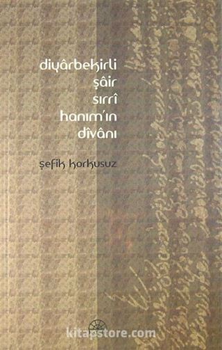 Diyarbekirli Şair Sırrı Hanım'ın Divanı