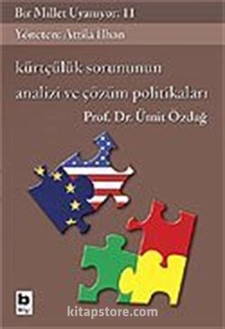 Bir Millet Uyanıyor! 11 / Kürtçülük Sorununun Analizi ve Çözüm Politikaları