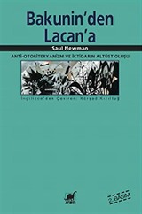 Bakunin'den Lacan'a Anti-Otoriteryanizm ve İktidarın Altüst Oluşu