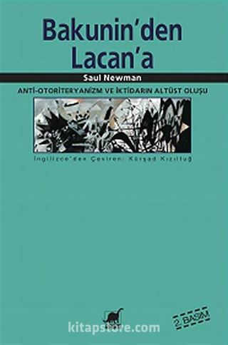 Bakunin'den Lacan'a Anti-Otoriteryanizm ve İktidarın Altüst Oluşu