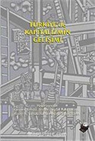 Türkiye'de Kapitalizmin Gelişimi