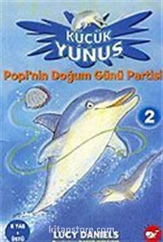 Popi'nin Doğum Günü Partisi / Küçük Yunus 2