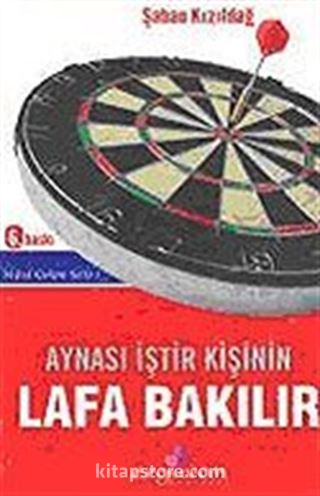 Aynası İştir Kişinin Lafa Bakılır