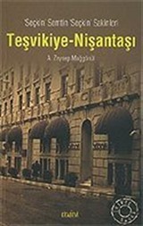 Teşvikiye-i Nişantaşı / Seçkin Semtin Seçkin Sakinleri