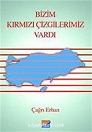 Bizim Kırmızı Çizgilerimiz Vardı