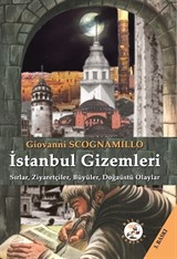 İstanbul Gizemleri / Sırlar, Ziyaretçiler, Büyüler, Doğaüstü Olaylar