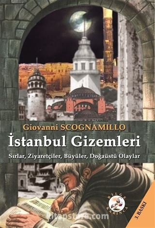 İstanbul Gizemleri / Sırlar, Ziyaretçiler, Büyüler, Doğaüstü Olaylar