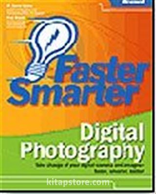 Faster Smarter Digital Photography