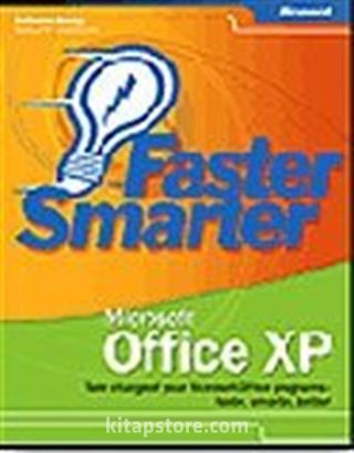 Faster Smarter Microsoft® Office XP