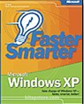 Faster Smarter Microsoft® Windows® XP