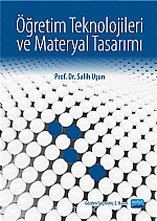 Öğretim Teknolojileri ve Materyal Tasarımı / Salih Uşun