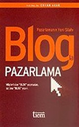 Blogla Pazarlama Pazarlamanın Yeni Silahı