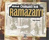 Böyleydi Osmanlı'nın Ramazanı