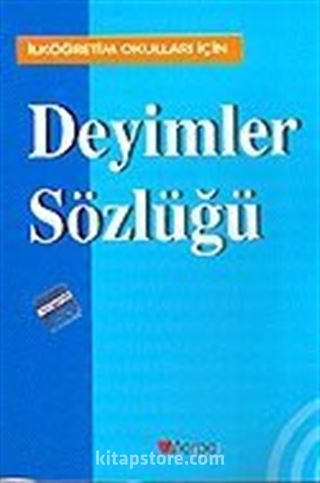 Deyimler Sözlüğü / İlköğretim Okulları İçin