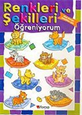 Renkleri ve Şekilleri Öğreniyorum / Okul Öncesi Çocukları İçin