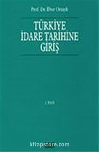 Türkiye İdare Tarihine Giriş