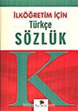 İlköğretim İçin Türkçe Sözlük (Karton Kapak)