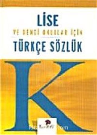 Lise ve Dengi Okullar İçin Türkçe Sözlük (Karton Kapak)