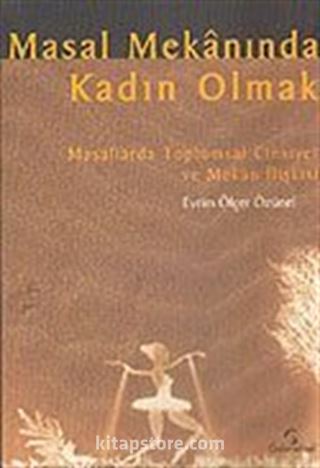 Masal Mekanında Kadın Olmak