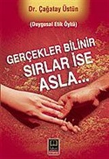 Gerçekler Bilinir Sırlar İse Asla