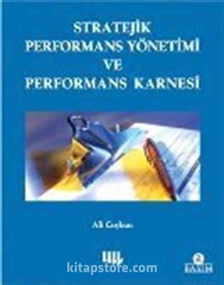 Stratejik Performans Yönetimi ve Performans Karnesi