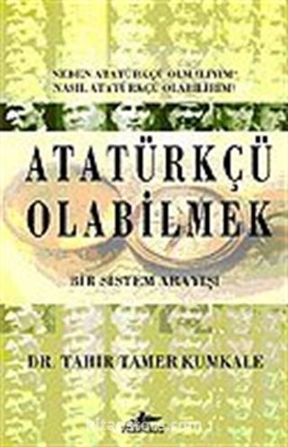 Atatürkçü Olabilmek