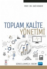 Toplam Kalite Yönetimi / Doç. Dr. Said Kıngır