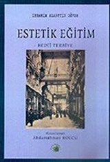 Estetik Eğitim / Bedii Terbiye