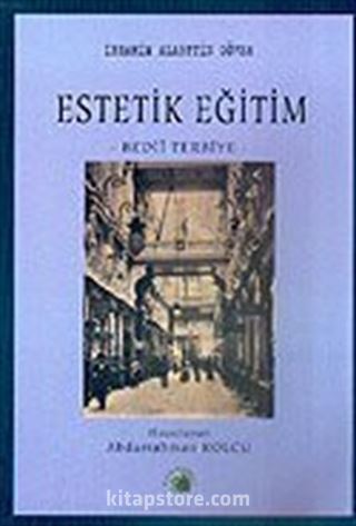 Estetik Eğitim / Bedii Terbiye