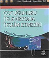 Çocuğunuzu Televizyona Teslim Etmeyin