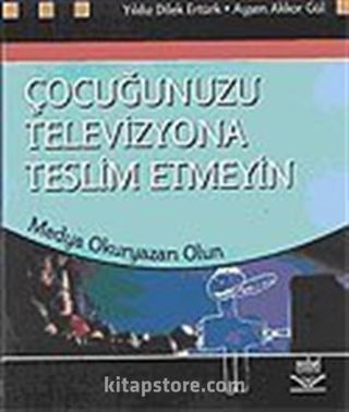 Çocuğunuzu Televizyona Teslim Etmeyin