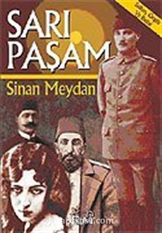 Sarı Paşam / Sultan, Örgüt ve İhtilal