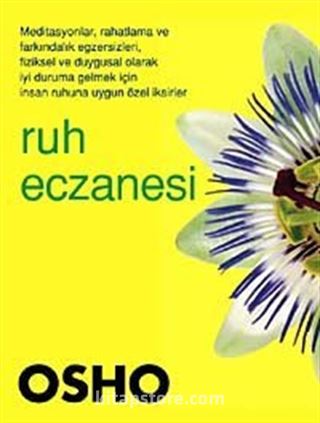 Ruh Eczanesi / İnsan Ruhunu Olgunlaştıracak Özel Reçeteler