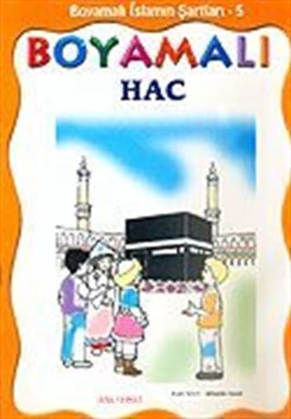 Boyamalı Hac / İslamın Şartları 5