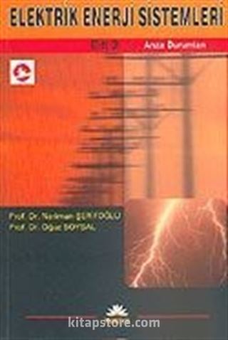 Elektrik Enerji Sistemleri Arıza Durumları Cilt 2