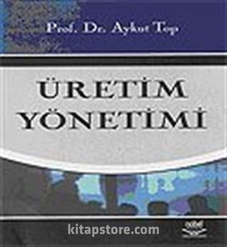 Üretim Yönetimi ( Aykut Top)