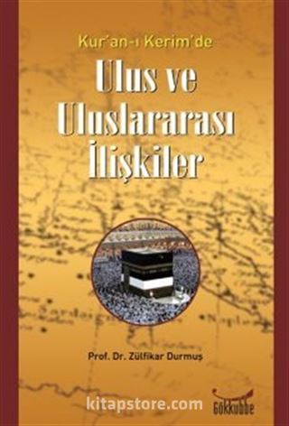 Kur'an-ı Kerim'de Ulus ve Uluslararası İlişkiler