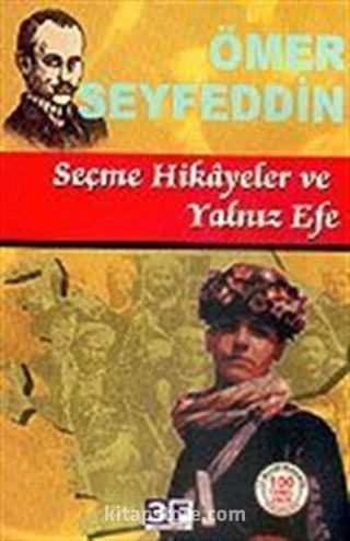 Seçme Hikayeler ve Yalnız Efe