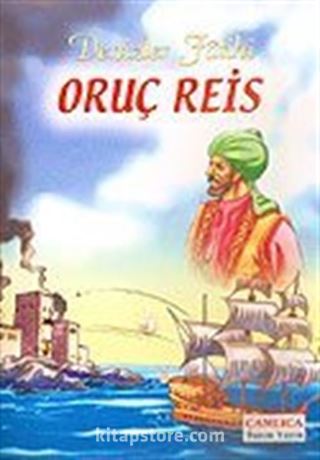 Oruç Reis Denizler Fatihi