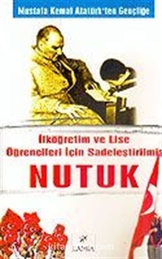 Nutuk / İlköğretim ve Lise Öğrencileri İçin