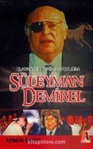 Süleyman Demirel İslamköy'den Türban Karşıtlığına