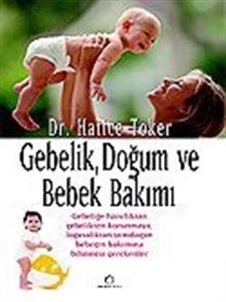 Gebelik, Doğum ve Bebek Bakımı