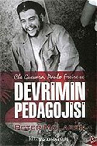 Devrimin Pedagojisi / Che Guevara, Paulo Freire