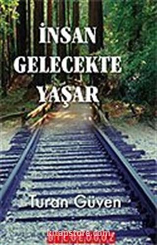 İnsan Gelecekte Yaşar